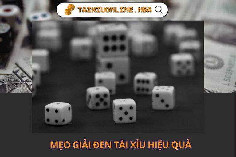 Mẹo Giải Đen Tài Xỉu Hiệu Quả Từ Dân Có Kinh Nghiệm