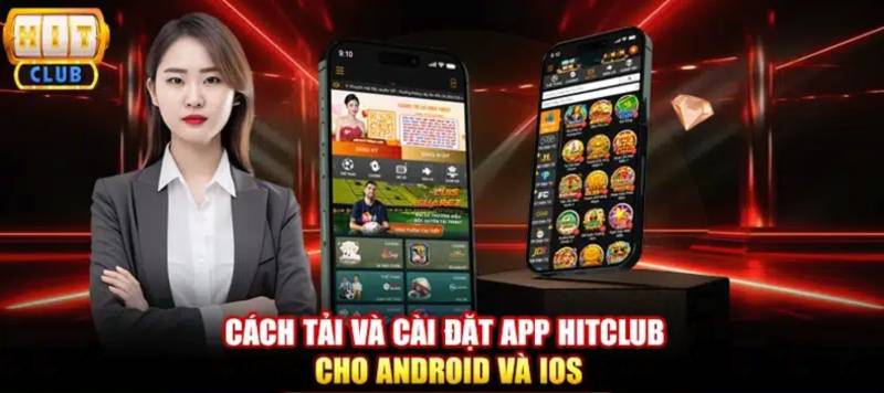 Hướng dẫn tải app Hitclub an toàn