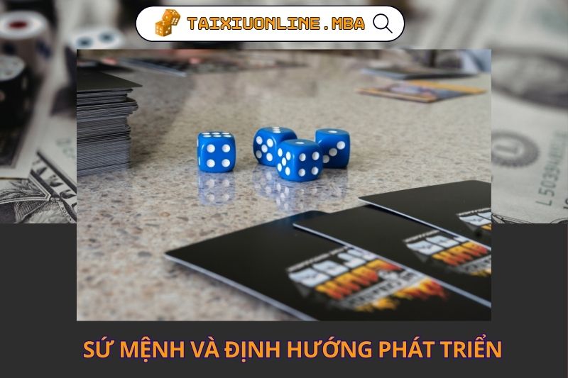 Sứ mệnh và định hướng phát triển