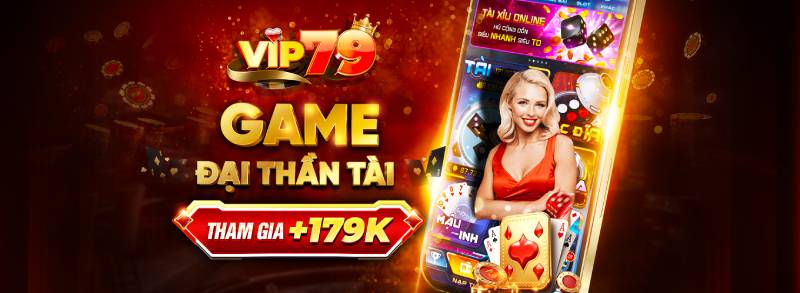 Vip79 và vị thế trên thị trường game đổi thưởng